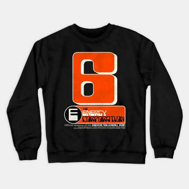 The Energy Corporation / Houston Rollerball Crewneck Sweatshirt by darklordpug